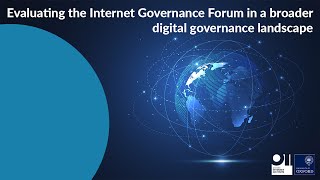 Evaluating the Internet Governance Forum in a broader digital governance landscape