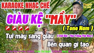 Karaoke Giàu Kệ Mầy ( Tone Nam ) Lee Ht | Tụi mày sang giàu liên quan gì tao...