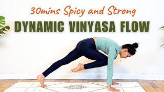 Strong and Spicy Vinyasa Flow | 30 minutes Intermediate Flow Full Body