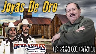 Los Invasores de Nuevo León Y Rosendo Cantú - Joyas De Oro ( Corridos Viejitos )