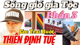 Em Trai Thầy Minh Tuệ nói gì về Công Ty Thiên Định Tuệ