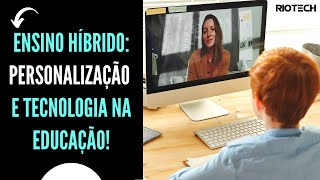 Saiba o que é o Ensino Híbrido em 1 minuto! (Atualizado) | BNCC | Riotech