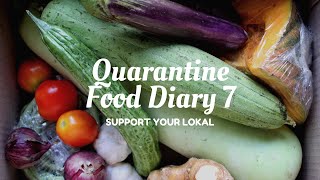 #SupportYourLokal | Quarantine Food Diary Entry 7