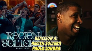 REACCIÓN a RECIEN SOLTERA | Paulo Londra | Video Oficial 🔥