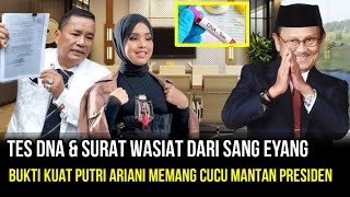 BUKTI KUAT- Tes DNA & Surat Wasiat Dari Sang Eyang, Jadi Bukti Putri Ariani Cucu Mantan Presiden