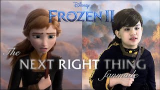 The Next Right Thing In Real Life | Frozen 2 | Anna Song | Frozen 2 cover| Next Right Thing Fan-made