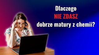 Podcast #11 Dlaczego NIE ZDASZ dobrze matury z chemii?