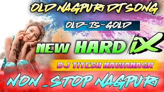 New Super Hit Non–Stop Mix Nagpuri Song Old Nagpuri Song