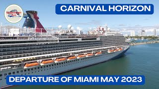 Carnival Horizon departure of Miami in May 2023