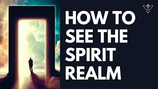 How to See the Spirit Realm | Global Church Experience | 3 Dec 2023