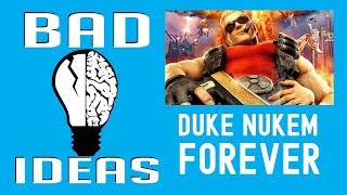 Duke Nukem Forever: Developed to Death - Bad Ideas #40