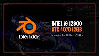 Render CYCLES Blender - Intel i9 12900, RTX 4070 12GB