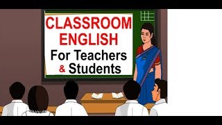 Classroom English for School Teachers.English speaking Practice.