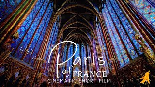 Paris of France | CINEMATIC TRAVEL FILM