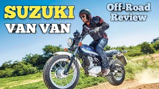 Suzuki Van Van Off-Road Ride & Review