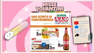 VOLANTINO - A&O 🛒DAL 18 AL 31 MAGGIO 2023 | MILLE♡VOLANTINI  