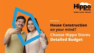 Hippo Stores Detailed Budget | New house Construction