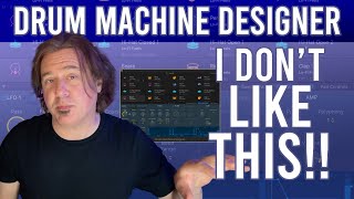 I DON'T LIKE THIS in Drum Machine Designer!! - Part 3