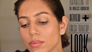 MAYBELLINE FIT ME PORELESS FOUNDATION REVIEW +FRESH MAKEUP LOOK