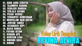 REVINA ALVIRA - GARA GARA SEBOTOL (VIDEO LIRIK) | DANGDUT KLASIK TRENDING 2024 GASENTRA