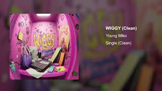 Young Miko - wiggy (Clean Version)