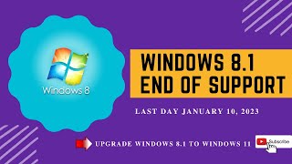 Windows 8.1 End of Support | Upgrade Windows 8.1 to Windows 11