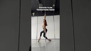 Exo flow transitions ideas #poleexotic #exoticflow #poledance #flexibility #tutorials