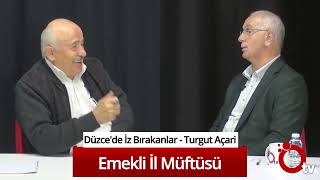 Düzce'de İz Bırakanlar - Turgut Açari