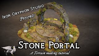 Iron Gryphon Studio - Ep 50 Old Stone Portal (foam crafting, D&D terrain, abandoned gateway)