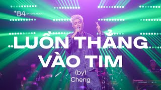 Cheng - Luồn Thẳng Vào Tim (Live at +84 SHOWCASE)