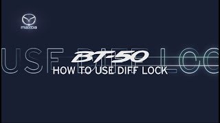 Diff Lock | New Look Mazda BT-50 2018