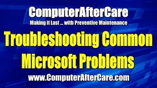 Troubleshooting Common Microsoft Problems