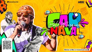 BELL MARQUES - ESPECIAL 2024 (CD DE QUALIDADE) CARNAVAL 2024