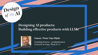 Designing AI products: Building effective products with LLMs [Design of AI podcast]