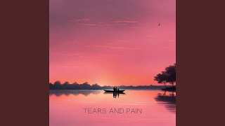 Tears And Pain