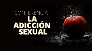 LA ADICCION SEXUAL | Las adicciones.