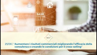 Webinar | 25-06 | Aumentare i risultati commerciali migliorando l’efficacia della consulenza