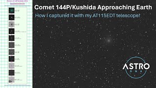 I Captured Comet Kushida Approaching Earth with my Astro Tech AT115EDT