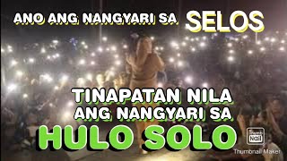 TINAPATAN NILA ANG NANGYARI SA HULO SOLO - SELOS by Shaira