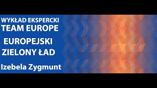 Wykład ekspercki Team Europe: "Europejski Zielony Ład"