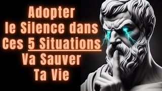 Le pouvoir du silence : Rester silencieux dans ces 5 situations critiques de la vie | Stoïcisme