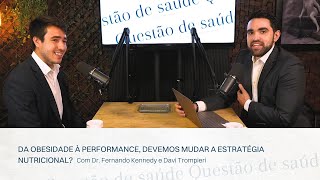 Da obesidade à performance, devemos mudar a estratégia nutricional?