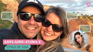 Vale a pena mudar para Adelaide? Com Casal na Gringa