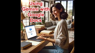 Using Gemini with Google Docs in 10 Minutes or Less