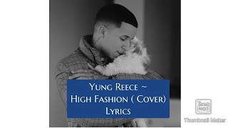 Yung Reece - High Fashion (Cover) Lyrics