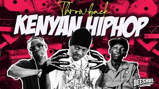 Throwback Kenyan HipHop Mix