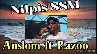 Nilpis SSM - Anslom ft Razoo