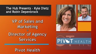 The Hub Presents - Kyle & Robin - VP of Sales & Marketing and Director of Agency Services