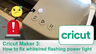 Cricut Maker 3: Power button flashing/blinking red and white how to fix #cricutmaker3