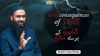 Evil Consequences of Sins | گناہوں کے برے نتاۂج | Sheikh Taha Pasha | Burooj Institute